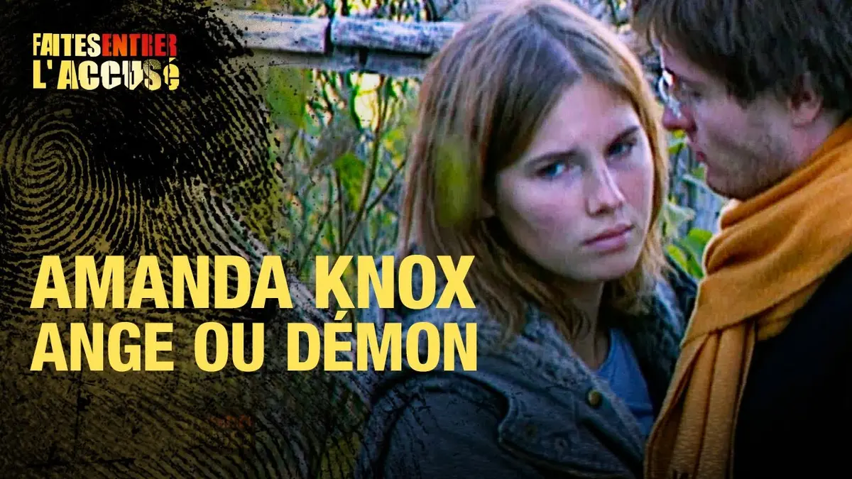 Faites Entrer l'Accusé : Amanda Knox, ange…
