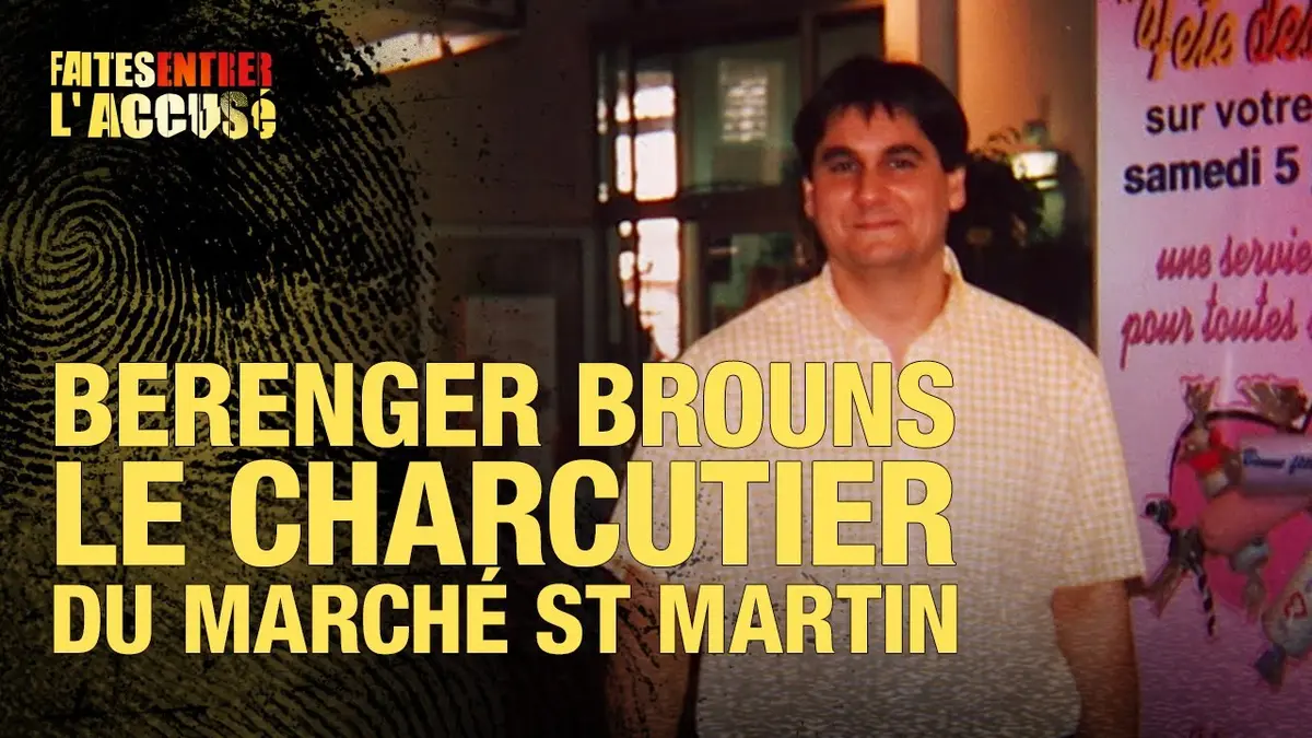 replay de Faites Entrer l'Accusé : Bérenger Brouns, le charcutier du Marché Saint Martin