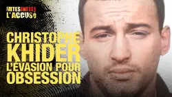 Faites entrer l'accusé - Christophe Khider, l'évasion pour obsession