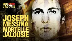 Faites entrer l'accusé - Joseph Messina, mortelle jalousie