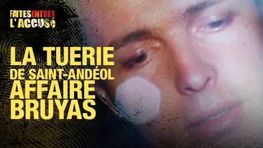 Faites entrer l'accusé - La tuerie de Saint-Andéol, affaire Bruyas