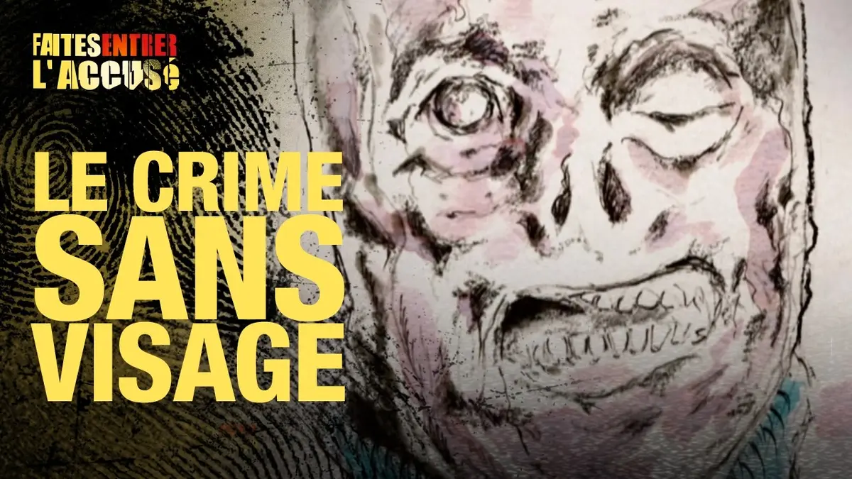 replay de Faites entrer l'accusé - Le crime sans visage