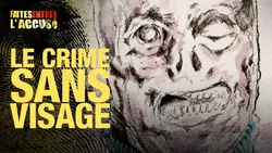 Faites entrer l'accusé - Le crime sans visage