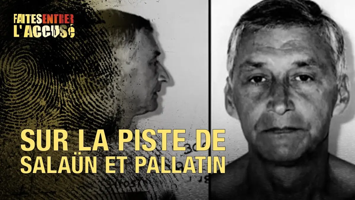 replay de Faites Entrer l'Accusé : Sur la piste de Salaün et Pallatin