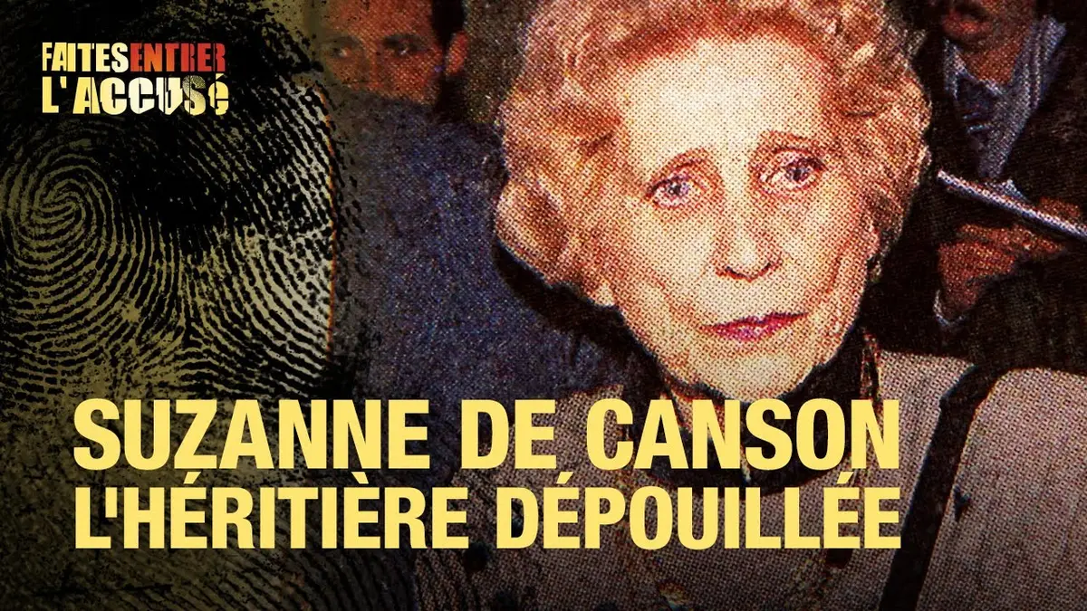 replay de Faites Entrer l'Accusé : Suzanne de Canson - l'héritière dépouillée