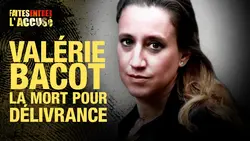 Faites entrer l'accusé - Valérie Bacot, la mort pour délivrance