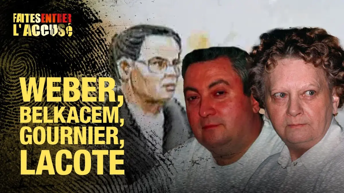 replay de Faites Entrer l'Accusé : Weber, Belkacem, Gournier, Lacote