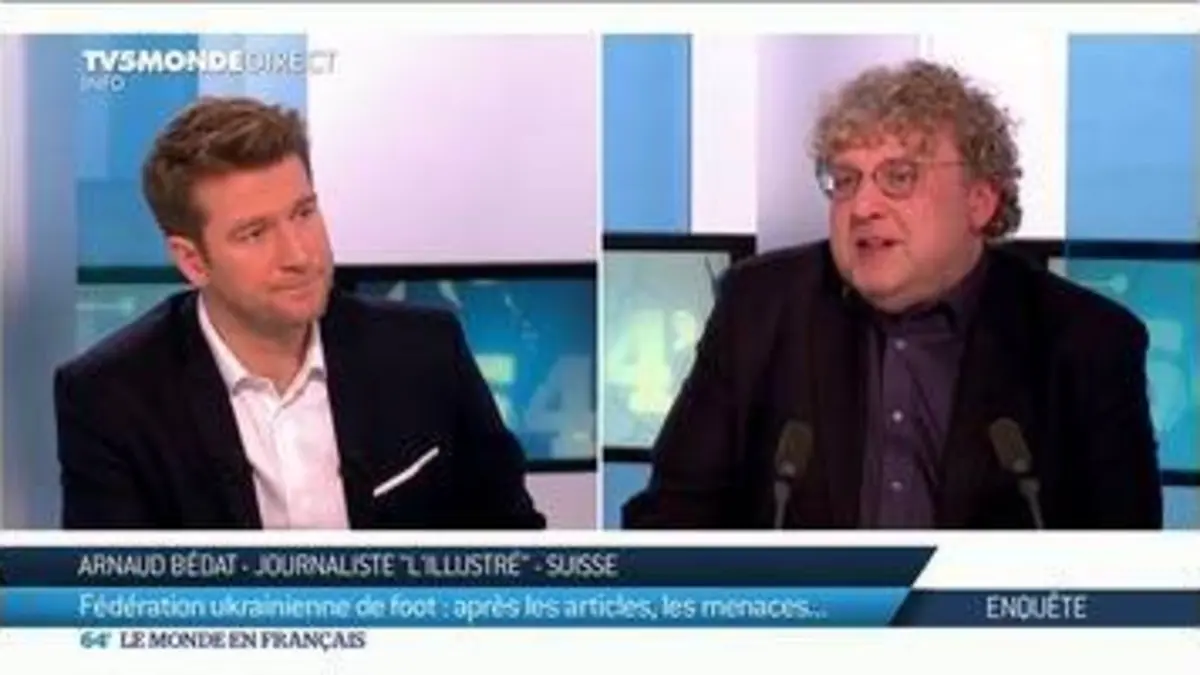 replay de Fake news : Fédération ukrainienne de foot, après les articles, les menaces...
