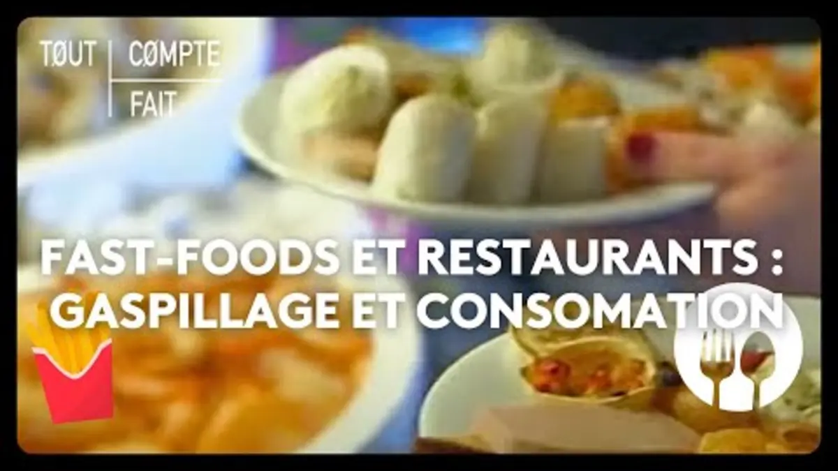 replay de Fast-foods et restaurants : gaspillage et consomation