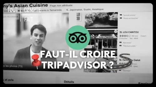 replay de Faut-il croire Tripadvisor ?