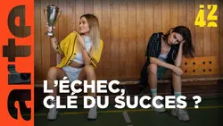 Faut-il échouer pour réussir ? | 42 - La réponse à presque tout | ARTE
