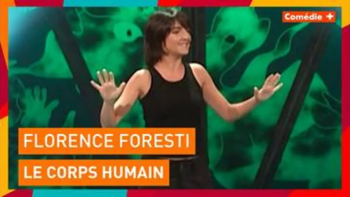 replay de Florence Foresti - Le corps humain - Comédie+