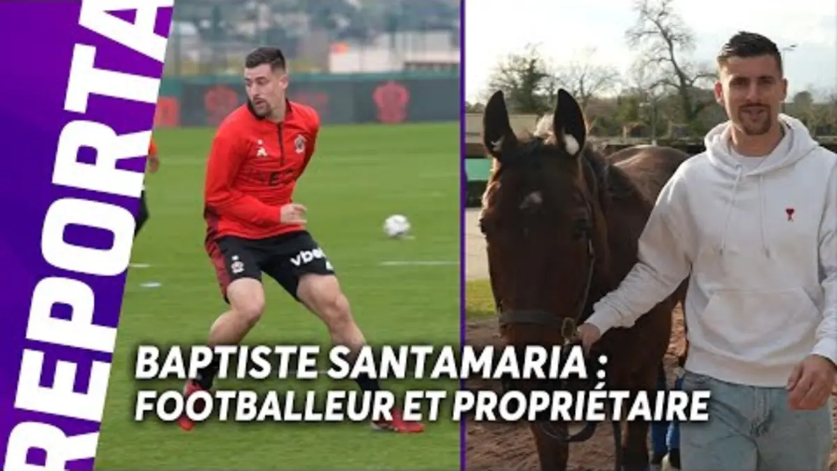 replay de FOOTBALLEUR À L'OGC NICE ET PROPRIÉTAIRE DE CHEVAUX : à la découverte de Baptiste Santamaria