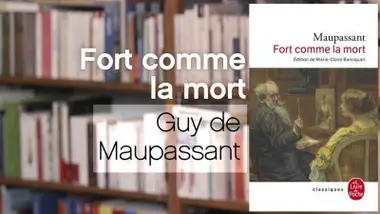 Fort comme la mort - Guy de Maupassant
