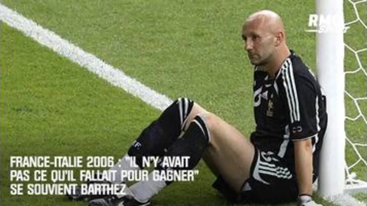 replay de France-Italie 2006 : "Il n'y avait pas ce qu'il fallait pour gagner" se souvient Barthez