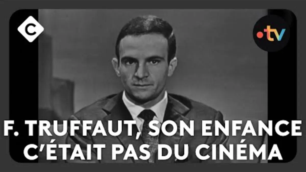 replay de François Truffaut, son enfance c’était pas du cinéma - C à vous - 22/10/2024