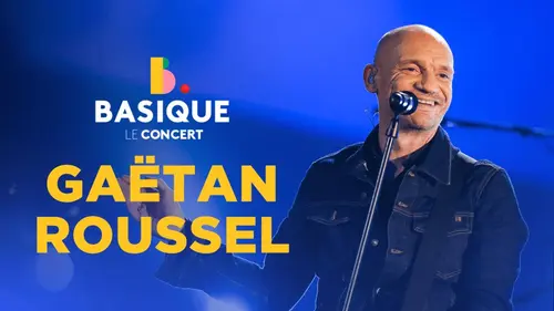 Basique, le classique Gaëtan Roussel