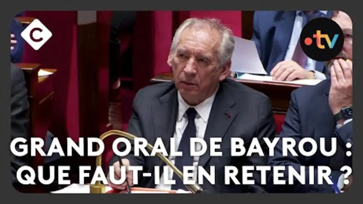 replay de Grand oral de Bayrou : que faut-il en retenir ? - L’édito de Patrick Cohen - C à vous