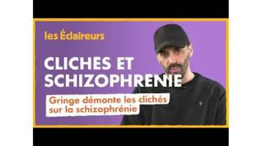 Gringe démonte les clichés sur la schizophrénie