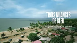 Guyane, l'aventure océane