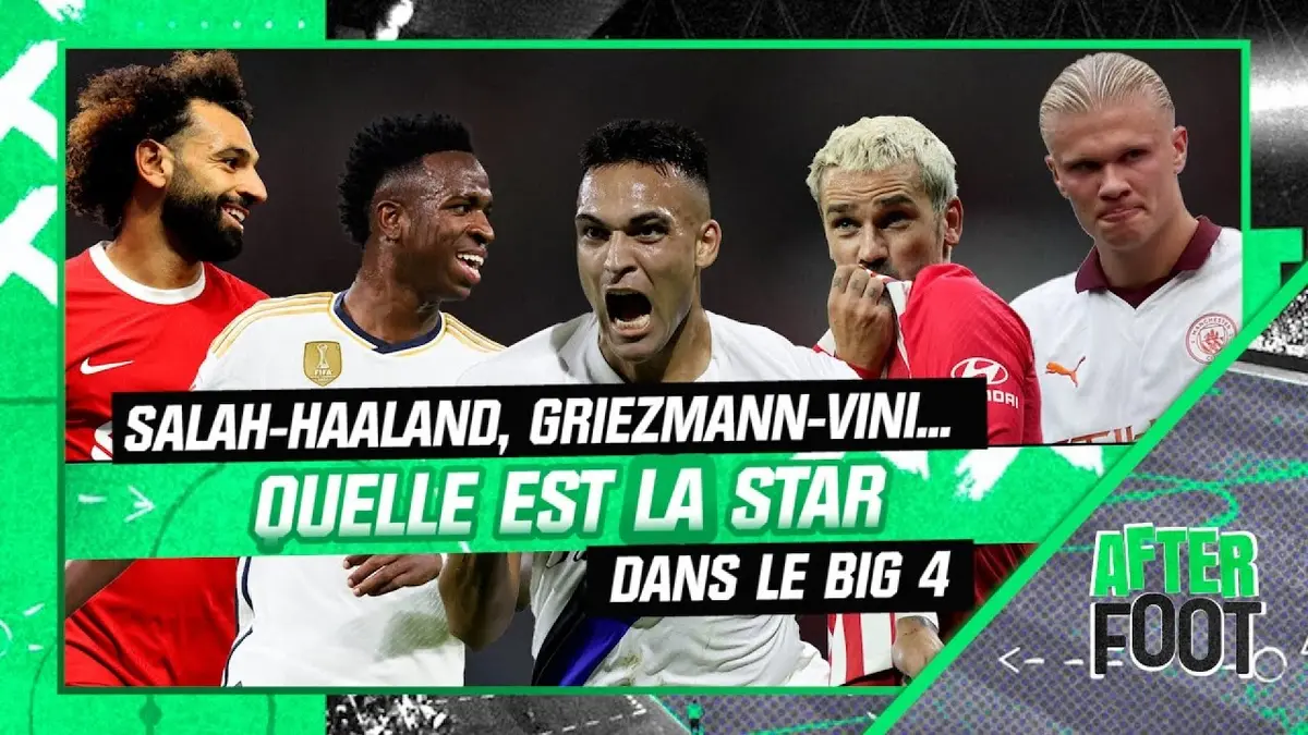 replay de Haaland-Salah, Griezmann-Vinicius... Quelle est LA star des 4 grands championnats ?