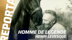 HENRI LEVESQUE, L'AUDACIEUX I Homme de Légende
