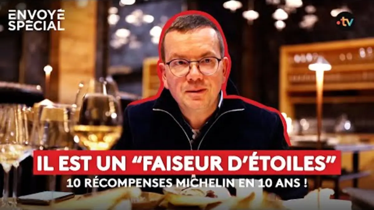 replay de Il est un "faiseur d’étoiles" : 10 récompenses Michelin en 10 ans !