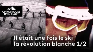 Il était une fois le ski : la révolution blanche