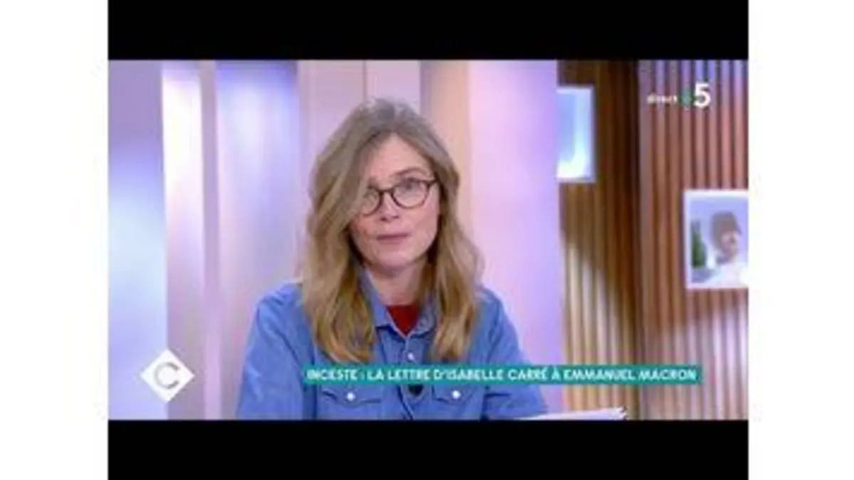 replay de Inceste : la lettre d'Isabelle Carré à Emmanuel Macron - C à Vous - 29/01/2021