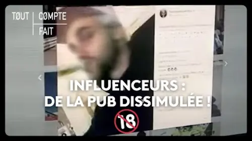 replay de Influenceurs : de la pub dissimulée !
