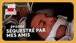 J'ai été séquestré par mes amis - Le Jour où tout a basculé