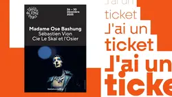 J'ai un ticket : J'ai un ticket - Du 15 au 28 décembre 2025