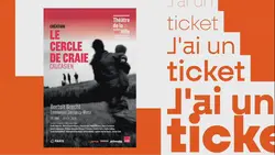J'ai un ticket : J'ai un ticket - Du 19 au 25 janvier 2026