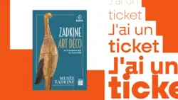 J'ai un ticket : J'ai un ticket, Zadkine Art Déco