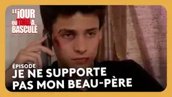 Je ne supporte pas mon beau-père - Le jour où tout a basculé