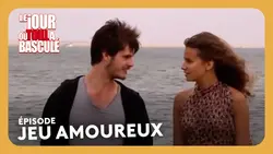 Jeu amoureux - Le jour où tout a basculé