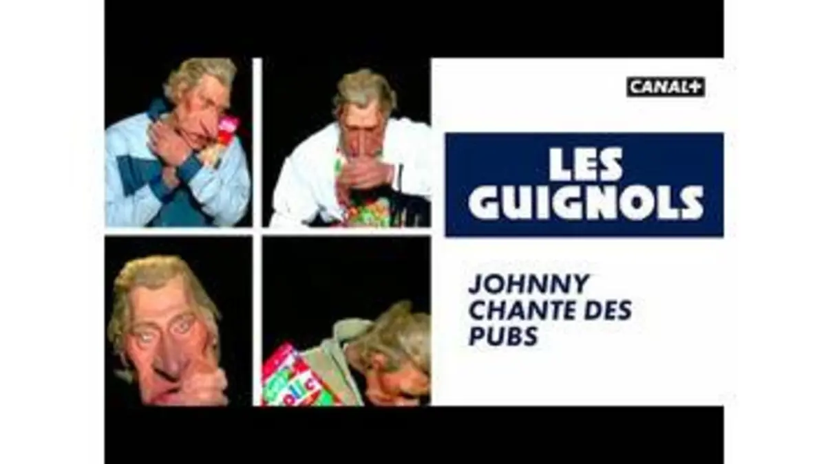 replay de Johnny chante des pubs - Les Guignols - CANAL+
