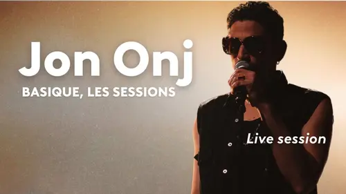 Basique, les sessions S07E30 Jon Onj