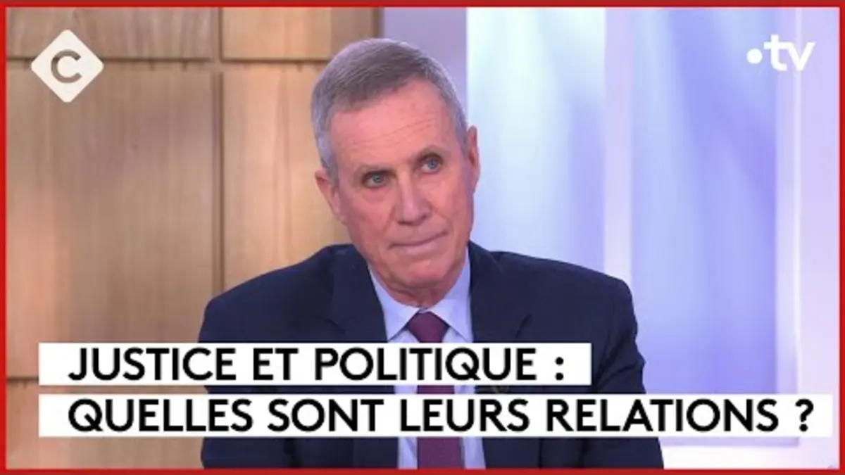replay de Justice et politique : quelles sont leurs relations ? - L’Édito - C à vous - 20/02/2024