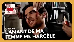 L'amant de ma femme me harcèle - Le jour où tout a basculé