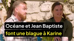 L'amour est dans le pré : Océane et Jean Baptiste font une blague à Karine