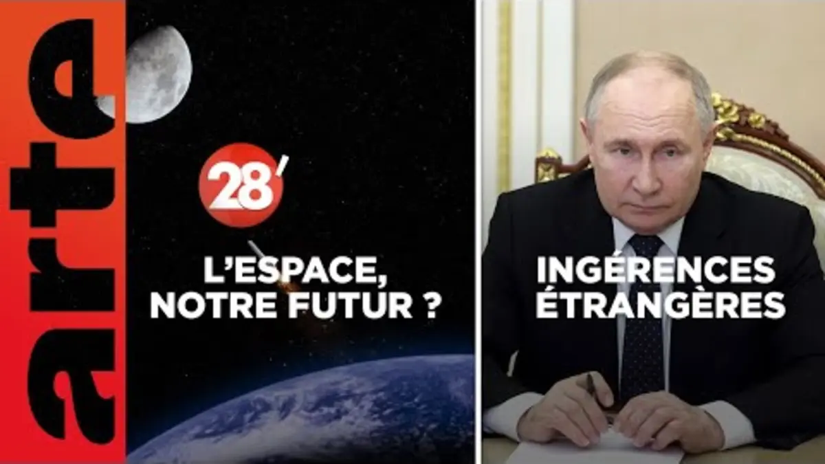 replay de L’espace, notre futur ? / Ingérences étrangères : péril sur les européennes ? - 28 Minutes - ARTE