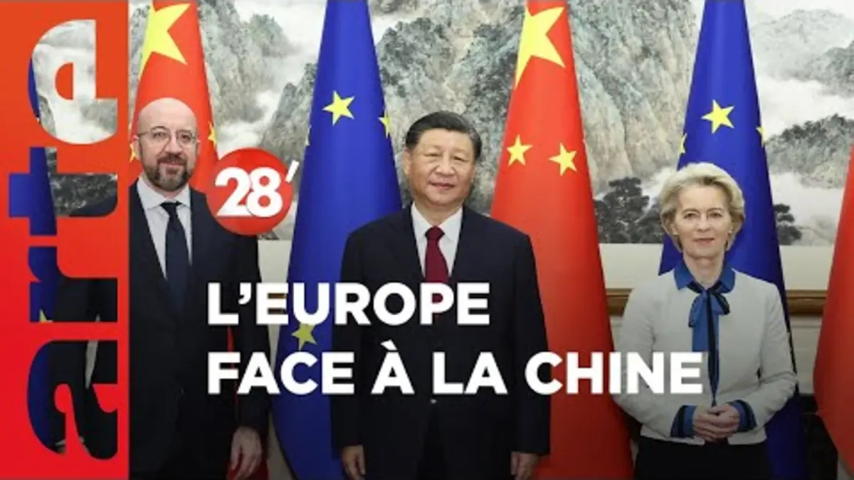 replay de L’Europe peut-elle imposer ses règles commerciales à la Chine ? - 28 Minutes - ARTE