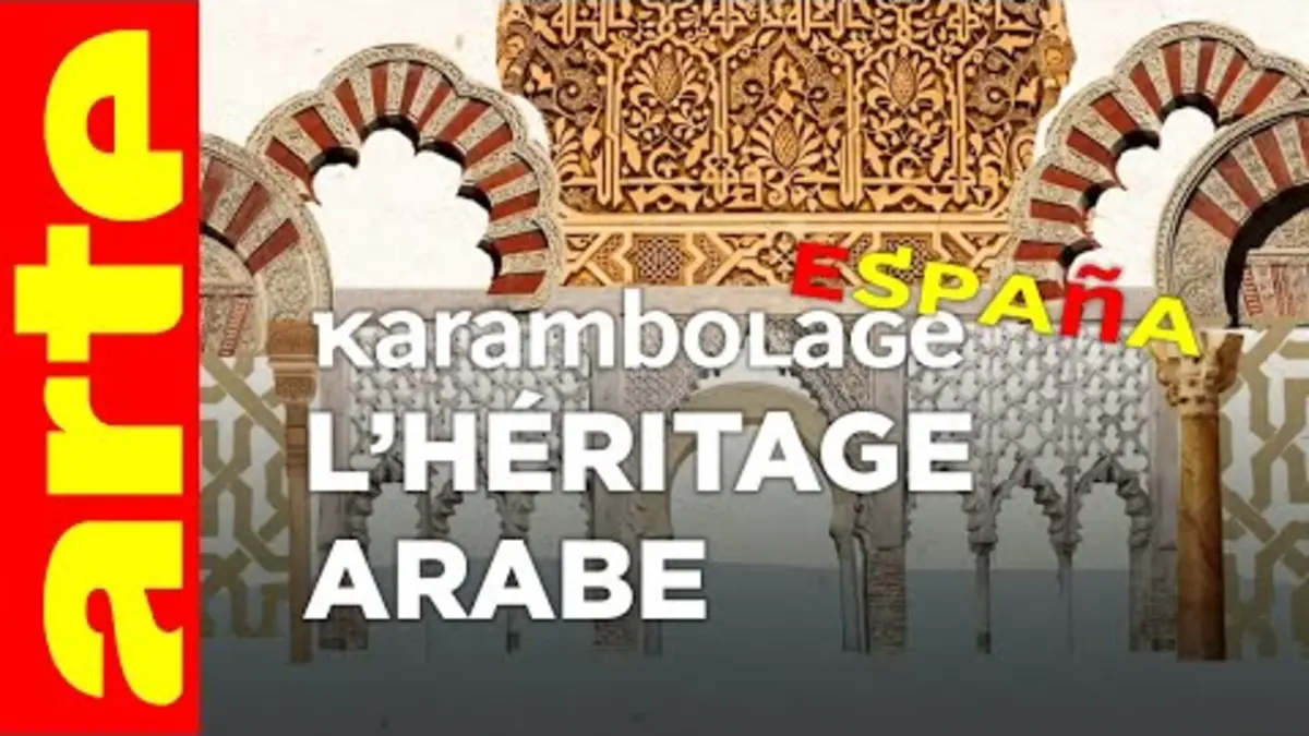 replay de L'héritage arabe - Karambolage España - ARTE