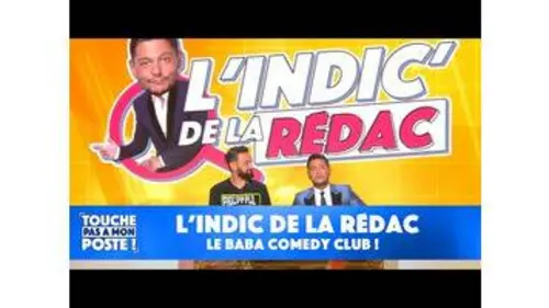 replay de L'indic de la rédac : le Babacomedy club !