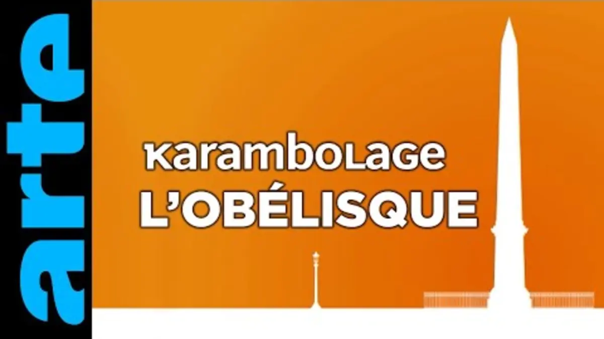 replay de L'Obélisque - Karambolage - ARTE