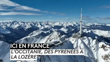 L'Occitanie, des Pyrénées à la Lozère
