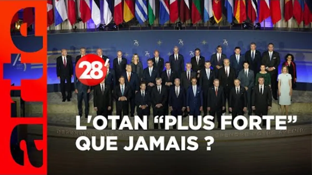 replay de L'OTAN “plus forte” que jamais ? - 28 Minutes - ARTE