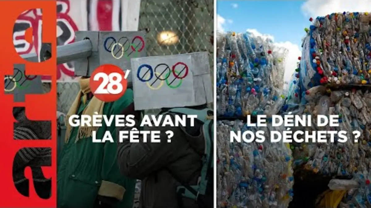 replay de La civilisation du déchet / #JO2024 : chantage à la grève ou mérite olympique ? - 28 Minutes - ARTE