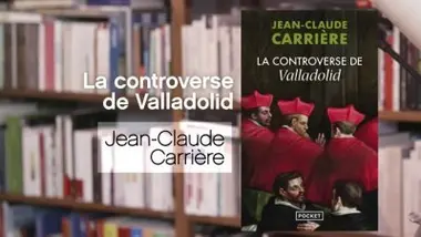 La controverse de Valladolid - Jean-Claude Carrière